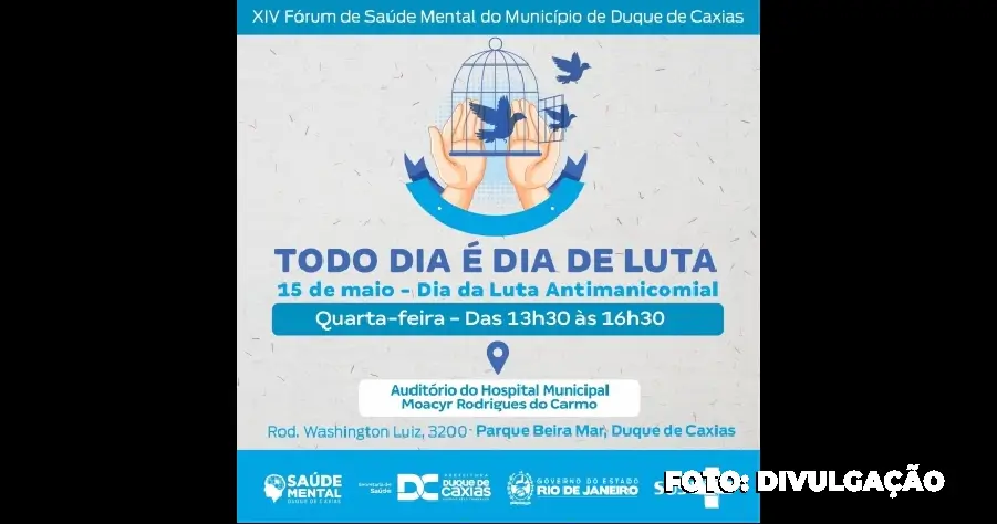 XIV FÓRUM DE SAÚDE MENTAL DE DUQUE DE CAXIAS TERÁ COMO TEMA A LUTA ANTIMANICOMIAL